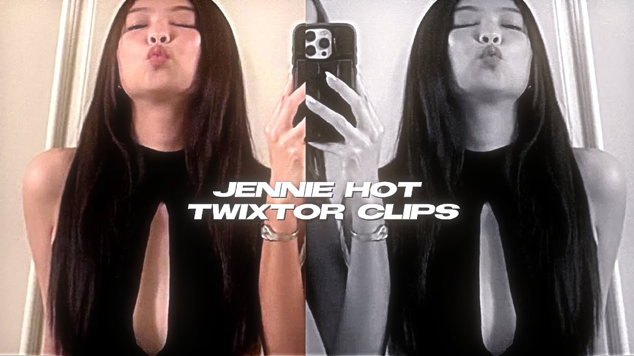 jennie hot twixtor clips+transition clips