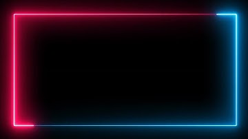Neon Light Border | Frames Template Video |  Glowing Frame Black Screen | Background Loop Vfx