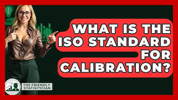 What Is The ISO Standard For Calibration? - The Friendly Statistician