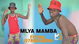 Mlya  Mamba Fitina 0786514899 Prd By Mbasha Studio