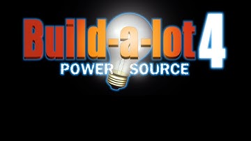 Build-A-Lot 4: Power Source!