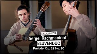 Rachmaninoff on CLASSICAL GUITAR | Bluvenduo play Prelude Op. 32 No. 10 by S. Rachmaninoff