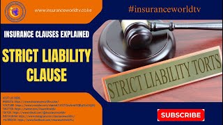 Unlocking the meaning &amp; application of Strict Liability Clause in insurance | #insuranceworldtv