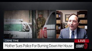 CLOSING ARGUMENTS CLIP - Mother Sues Police for Burning Down Her House