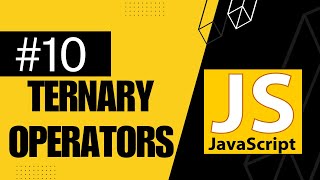 Ternary Operators In Java Script | Complete Java Script Tutorial | #10