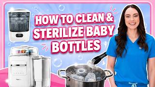 How to Clean & Sterilize Baby Bottles Safely in 2026 | Nurse-Approved Feeding Tips
