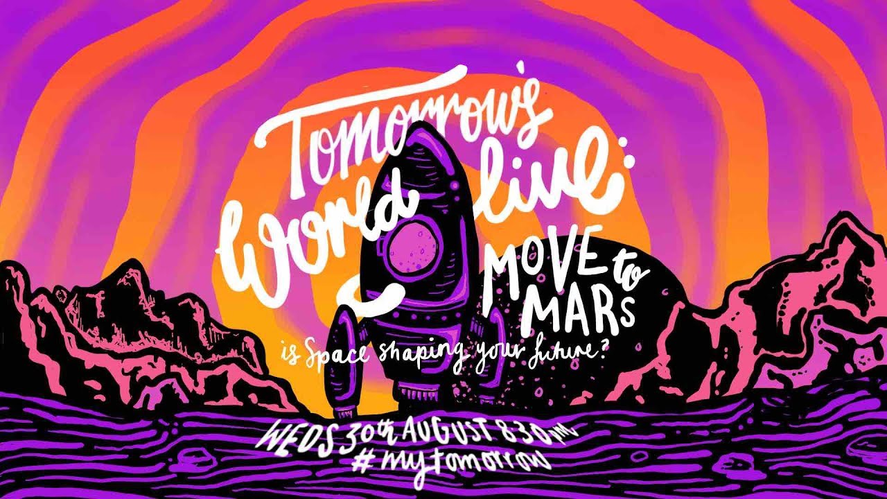Tomorrows World LIVE: Move to Mars - BBC - YouTube