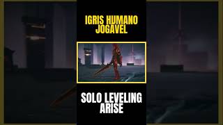 IGRIS FINALMENTE JOGÁVEL NO SOLO LEVELING ARISE