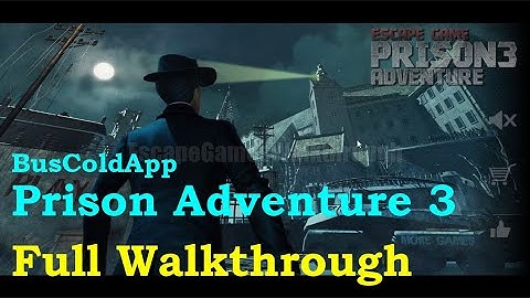 Escape game: Prison Adventure 3 FULL Walkthrough [BusColdApp]