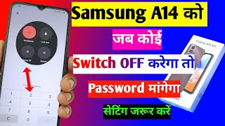 Samsung a14 switch off password | Samsung a14 ko switch off karne per password lagaen