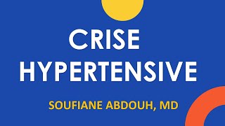 CRISE HYPERTENSIVE  SYMPTOMATIQUE ET ORDONNANCE TYPE