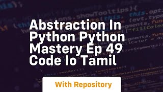 abstraction in python python mastery ep 49 code io tamil