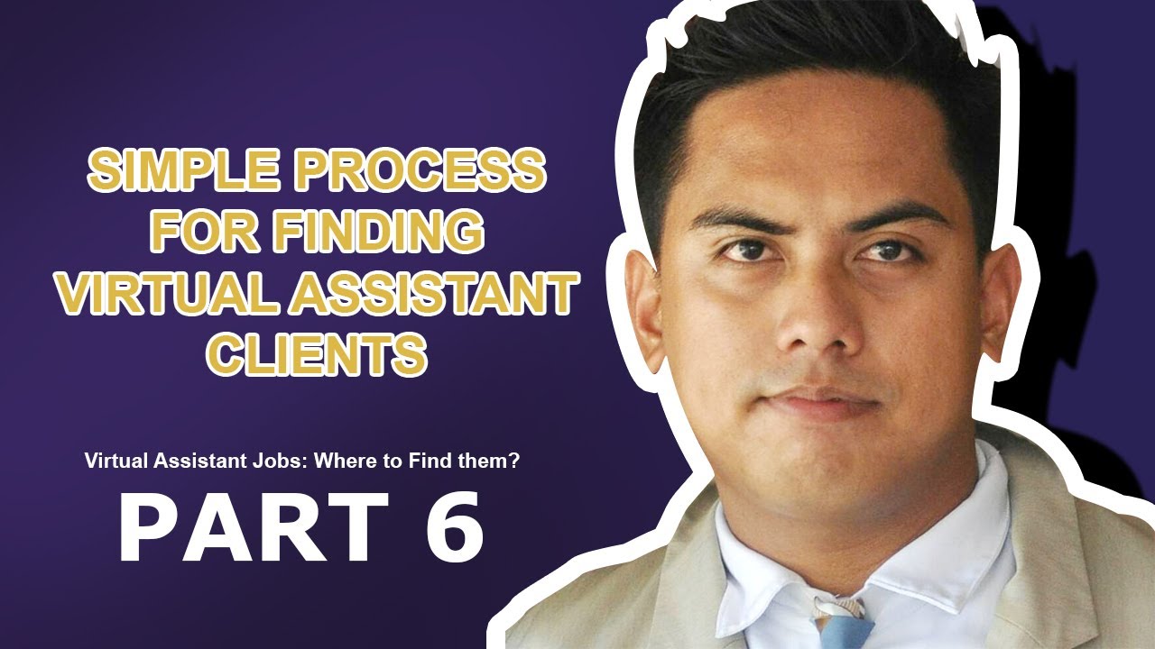 Virtual Assistant Jobs Where To Find Them Part 6 Simple Process For