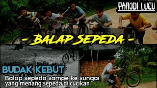 PARODI  LUCU (BALAP SEPEDA) VIDEO LUCU DAN KOCAK TERBARU 2021