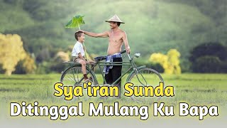 Ditinggal Mulang Ku Bapa Syairan Sunda