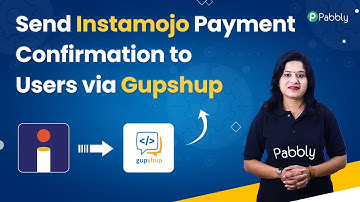 Send Instamojo Payment Confirmation Message to Customers via gupshup