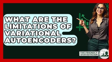 What Are The Limitations Of Variational Autoencoders? - The Friendly Statistician
