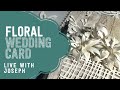 Pop Up Wedding Card | LIVE with Joseph
