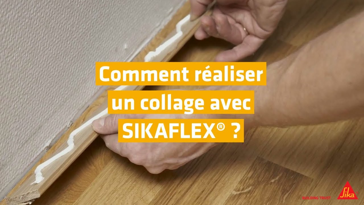 Comment raliser un collage avec Sikaflex 