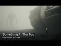 Something in the Fog | Dark Sci-Fi Ambient Music
