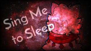 •Sing Me To Sleep• meme