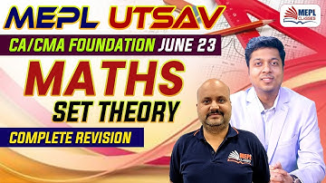 MEPL Utsav - CA/CMA Foundation June 23 | MATHS - Set Theory Revision | MEPL