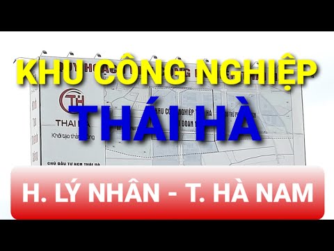Video THÔNG TIN TỔNG QUAN - KHU CÔNG NGHIỆP THÁI HÀ | HUYỆN... - youtube