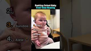 Ranking Cutest Baby First Time Hearing