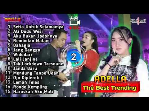 Setia Untuk Selamanya - Aku Bukan Jodohnya - Mendung Tanpo Udan - Om Adella Full Album Terbaru 2021