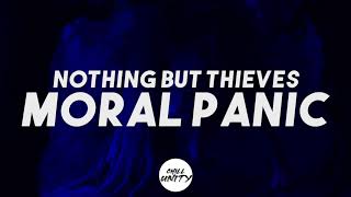 Nothing But Thieves-Moral Panic Lyrics