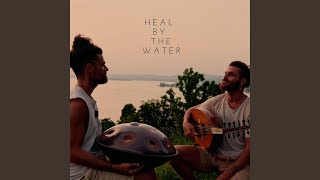 Heal By The Water (Nature Sessions)