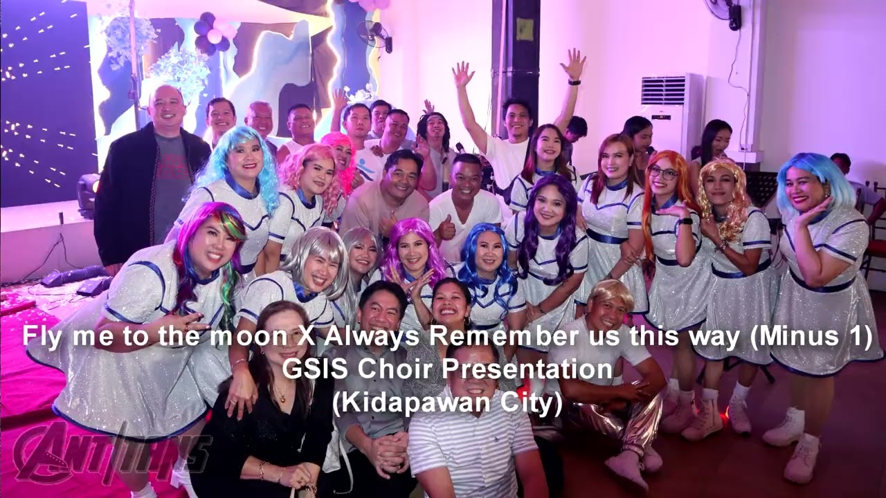 Fly me to the moon x Always Remember us this way - GSIS Kidapawan Branch Office (Minus 1 Cover)
