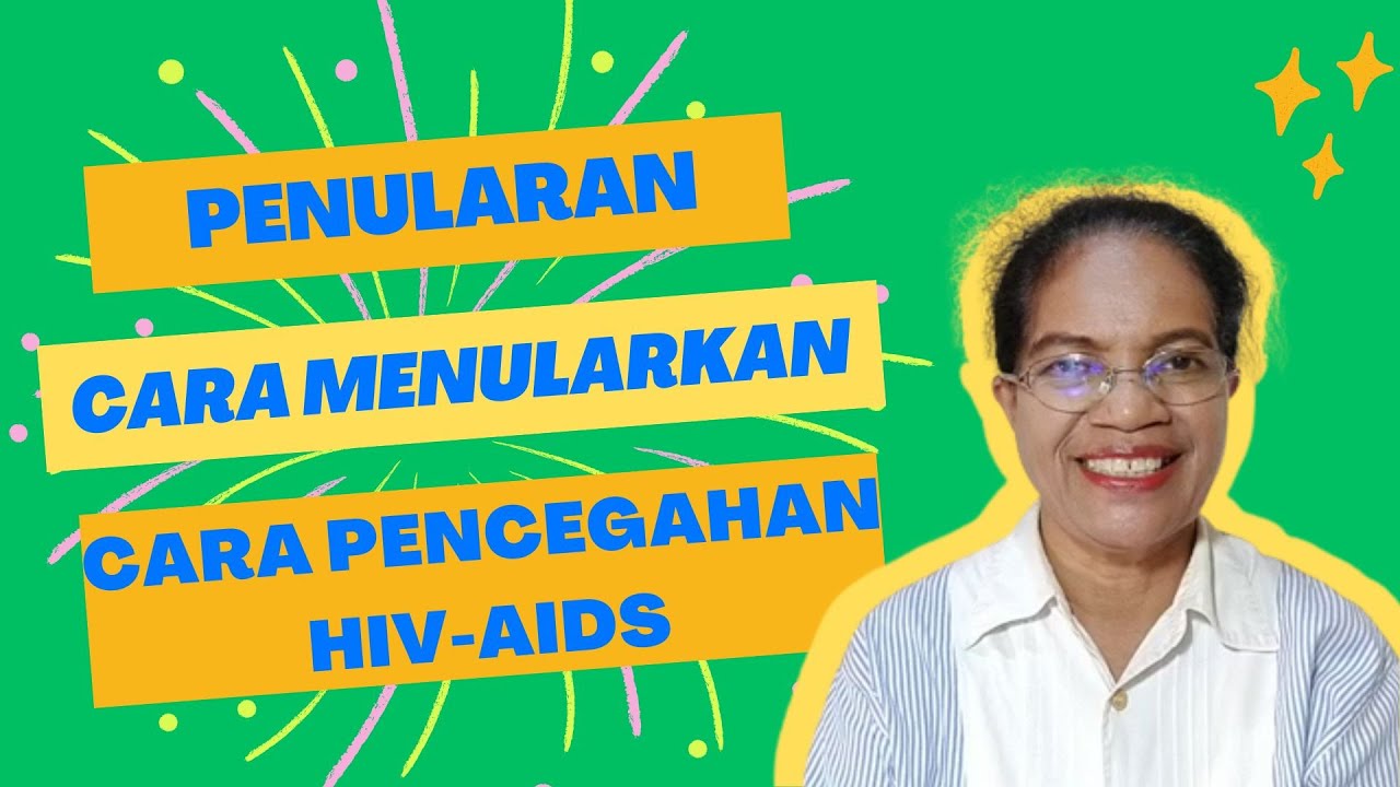 Penularan | Cara Menularkan dan | Pencegahan HIV-AIDS - YouTube