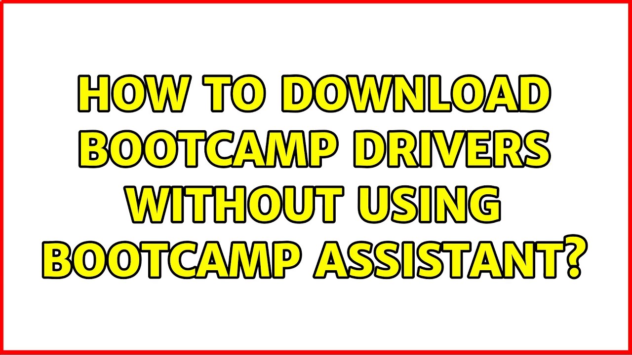 How to download bootcamp drivers without using Bootcamp Assistant