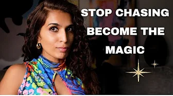 Stop chasing the magic   become the magic