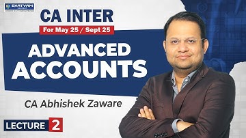 Lecture 02 | CA Inter Advanced Accounts Batch For May & Sept. 25 | CA Abhishek Zaware