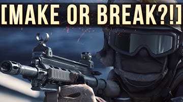 MAKE OR BREAK PATCH!? | CTE PATCH INBOUND! | Battlefield 4