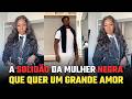 O GRANDE PROBLEMA: HOMENS NEGROS DE SUCESSO SÓ ASSUMEM UM MESMO PADRÃO DE MULHER