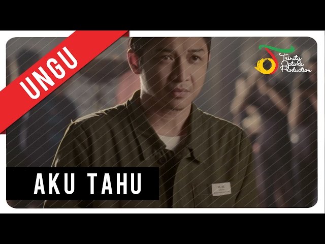 UNGU - Aku Tahu | Official Video Clip class=