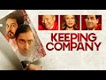 Keeping Company | Official Trailer | HD