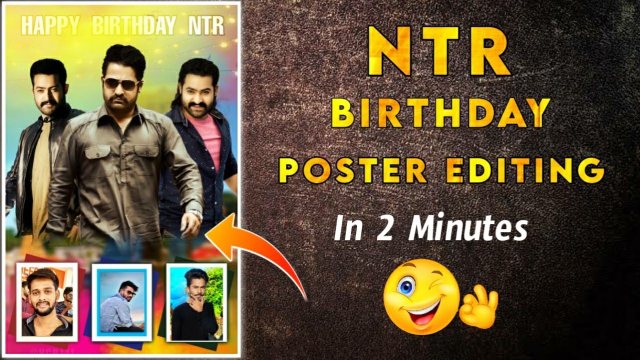 Ntr birthday poster editing | ntr birthday special whatsapp status videos | 