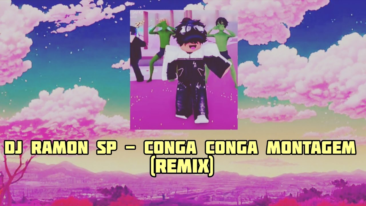 DJ RAMON SP Conga Conga Montagem (Slowed + Reverb) YouTube