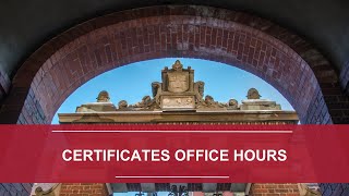 Certificates Office Hours