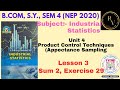 #3 BCom SY Sem 4 NEP 2020 Industrial Statistics Unit 4 Product Control Techniques Sum 2 / GU