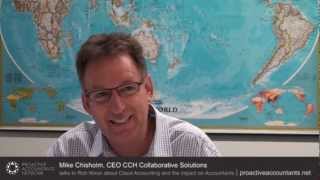 Rob Nixon interviews Mike Chisholm (CEO, CCH Collaborative Solutions) about Cloud Accounting