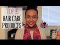 Top 5 Hair Care Products | Ashley Harris