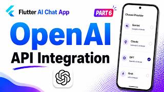 Flutter AI Chat App – OPENAI API INTEGRATION | Part 6