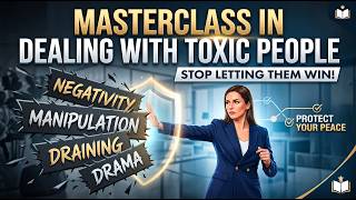 Masterclass in Dealing with Toxic People #ToxicPeopleSurvival #विषैलेलोग #ToxicMenschen