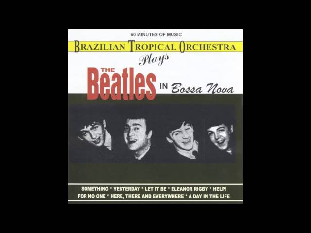 Brazilian Tropical Orchestra - Here, There & Everywhere