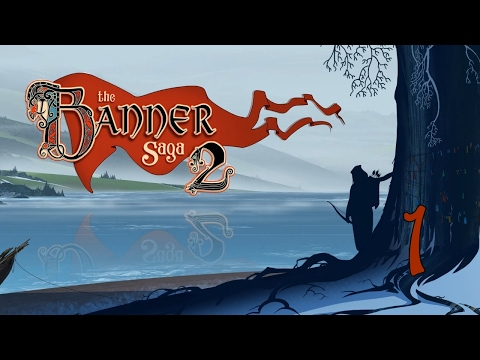 Прохождение The Banner Saga 2 #1 - Сага продолжается